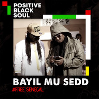 Positive Black Soul - Bayil Mou Sedd (Explicit)
