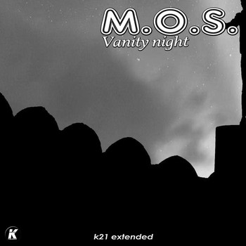 M.O.S. - Vanity Night (K21extended Version)