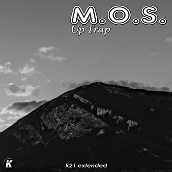 M.O.S. - Up Trap (K21extended Version)