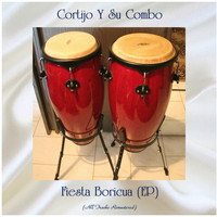 Cortijo y Su Combo - Fiesta Boricua (EP) (All Tracks Remastered)