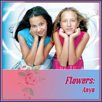 Flowers - Anya