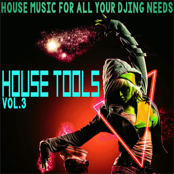 Various Artists - House Tools, Vol. 3 (House Music For All Your DJing Needs)