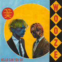 WOOZE - Hello Can You Go