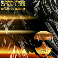 Daddy Gal - Née pour gagner