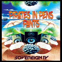 5overeignty - Pirates In Pens Pants (Explicit)