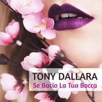 Tony Dallara - Se Bacio La Tua Bocca