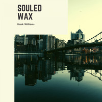 Hank Williams - Souled Wax