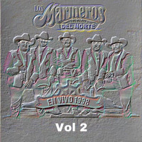 Los Marineros Del Norte - En Vivo 1998, Vol 2