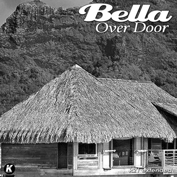 Bella - OVER DOOR (K21extended version)