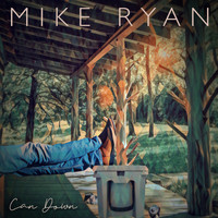 Mike Ryan - Can Down