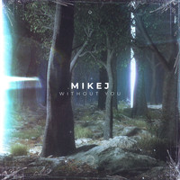 MikeJ - Without You