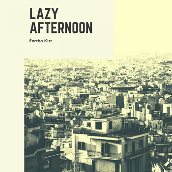 Eartha Kitt - Lazy Afternoon