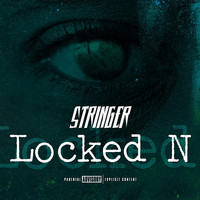 Stringer - Locked N (Explicit)