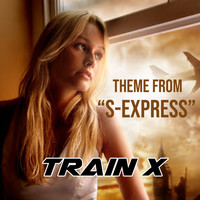 TRAIN X - Theme From "S-Express"