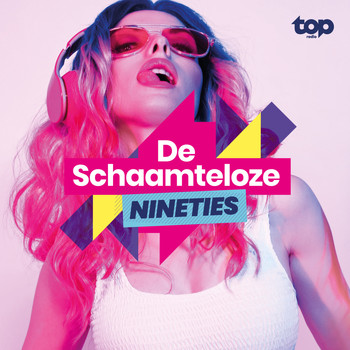 Various Artists - TOPradio - De Schaamteloze Nineties