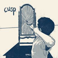 Cusp - Spill EP