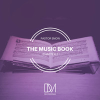 Pastor Snow - The Music Book, Pt. 2