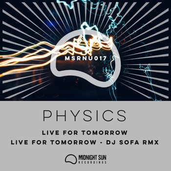 Physics - Live For Tomorrow / Live For Tomorrow (DJ Sofa Remix)