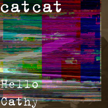 Catcat - Hello Cathy