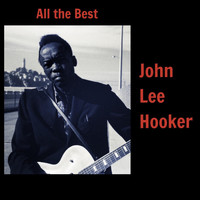 John Lee Hooker - All the Best