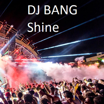 DJ Bang - Shine