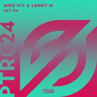 Mike Ivy, Lenny M - Get On