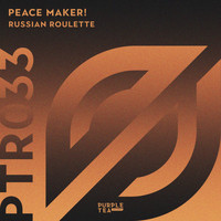 PEACE MAKER! - Russian Roulette