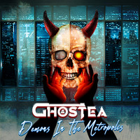 Ghostea - Demons in the Metropolis