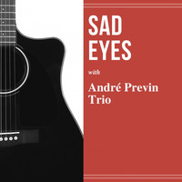 André Previn's Trio - Sad Eyes