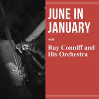 Ray Conniff And His Orchestra - June in January
