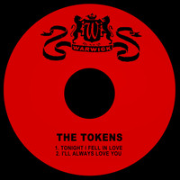 The Tokens - Tonight I Fell in Love / I'll Always Love You