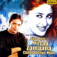 Altaf Raja - Agar Tum Mil Jao (Shayari)