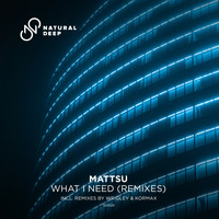 Mattsu - What I Need (Remix)