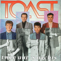 toast - Twee Uur 's Nachts (2021 Remastered)