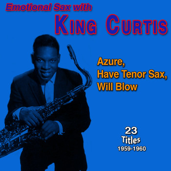 King Curtis - Tender Sax with King Curtis (Old Gold - Trouble in Mind (1961-1962))