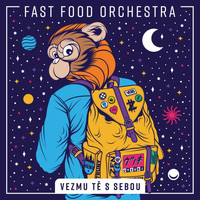 Fast Food Orchestra - Vezmu tě s sebou