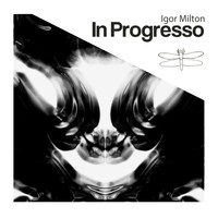 Igor Milton - In Progresso