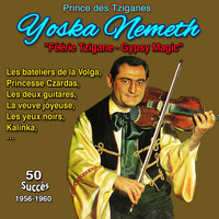 Yoska Nemeth - Prince des tziganes (Féérie Tzigane - Gypsy Magic (1958-1960))