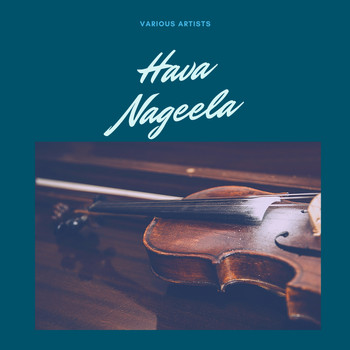 Various Artists - Hava Nageela