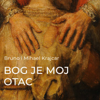 Bruno Krajcar - Bog je moj otac