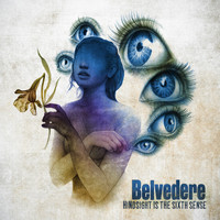 Belvedere - Hindsight Is the Sixth Sense (Explicit)