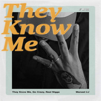 Manast LL' - They Know Me (Explicit)
