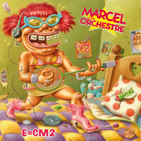 Marcel Et Son Orchestre - E=CM2 (Remastered 2021)