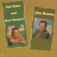 Jim Reeves - Tall Tales and Short Tempers