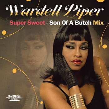 WARDELL PIPER - Super Sweet - Son of a Butch Mix