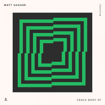 Matt Sassari - Crack Body - EP