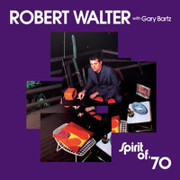 Robert Walter - Spirit of '70