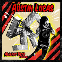 Austin Lucas - Already Dead (Acoustic [Explicit])