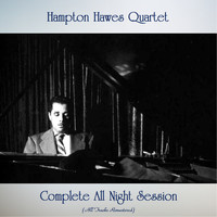 Hampton Hawes Quartet - Complete All Night Session (All Tracks Remastered)