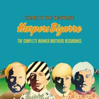 Harpers Bizarre - Come To The Sunshine: The Complete Warner Brothers Recordings